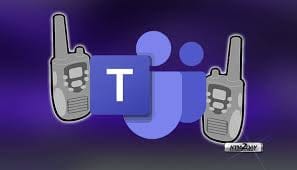 مايكروسوفت Teams يوفر ميزة ووكي توكي Walkie Talkie لجميع المستخدمين